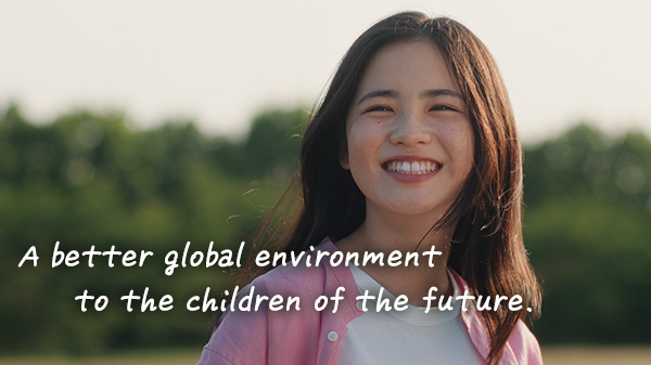 A better global environment to the children of the future.